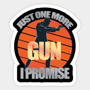 Just One More Gun Sticker